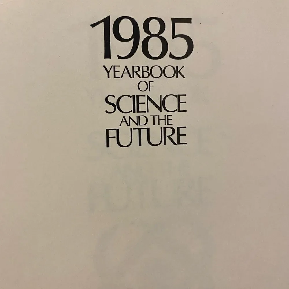 1985 yearbook Science and the Future encyclopedia Britannica